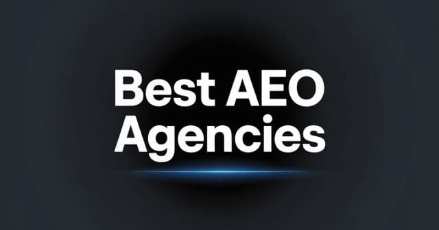 Best AEO Agencies: Top 12 Answer Engine Optimization Agencies in 2026
