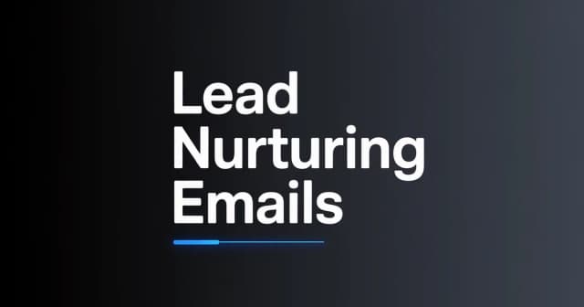 Lead Nurturing Emails: 12 Templates & Best Practices for B2B
