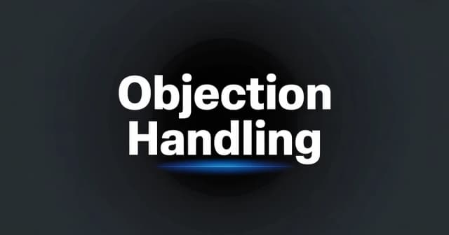 Objection Handling: 25 Common B2B Sales Objections & How to Respond