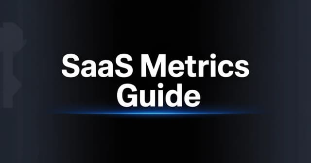 SaaS Metrics: 15 KPIs Every B2B Leader Must Track [2026]