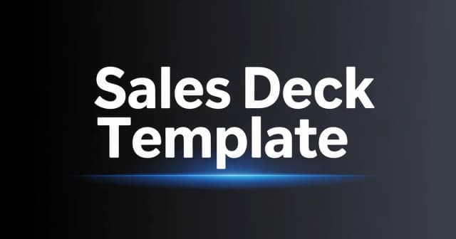 Sales Deck Template: How to Build a B2B Presentation That Closes