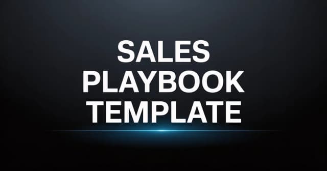 Sales Playbook Template: The Complete B2B Sales Playbook Guide