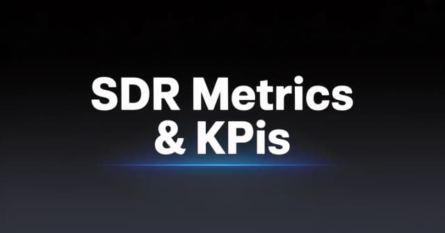 SDR Metrics & KPIs: The Complete Benchmarks Guide [2026]