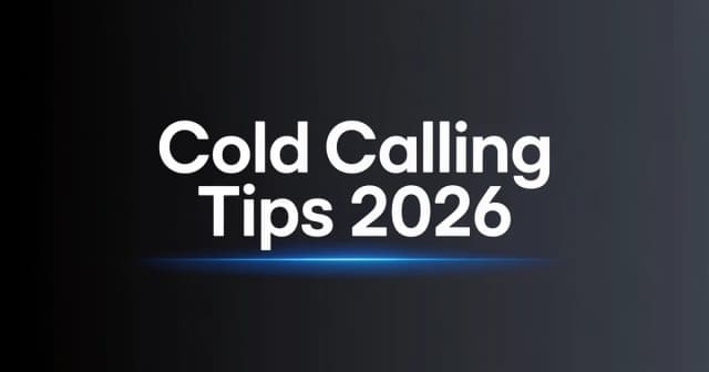 Cold Calling Tips 2026: A Practitioner's Operating Playbook