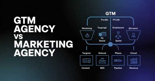 GTM Agency vs Marketing Agency: What's the Difference?